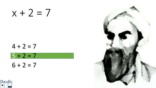 x + 2 = 7
4 + 2 = 7
5 + 2 = 7
6 + 2 = 7
 