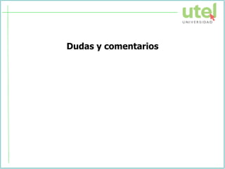 Dudas y comentarios
 