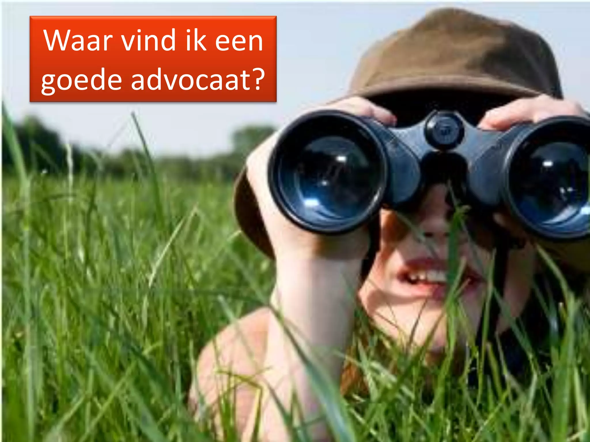 Waar vind ik een goede advocaat?