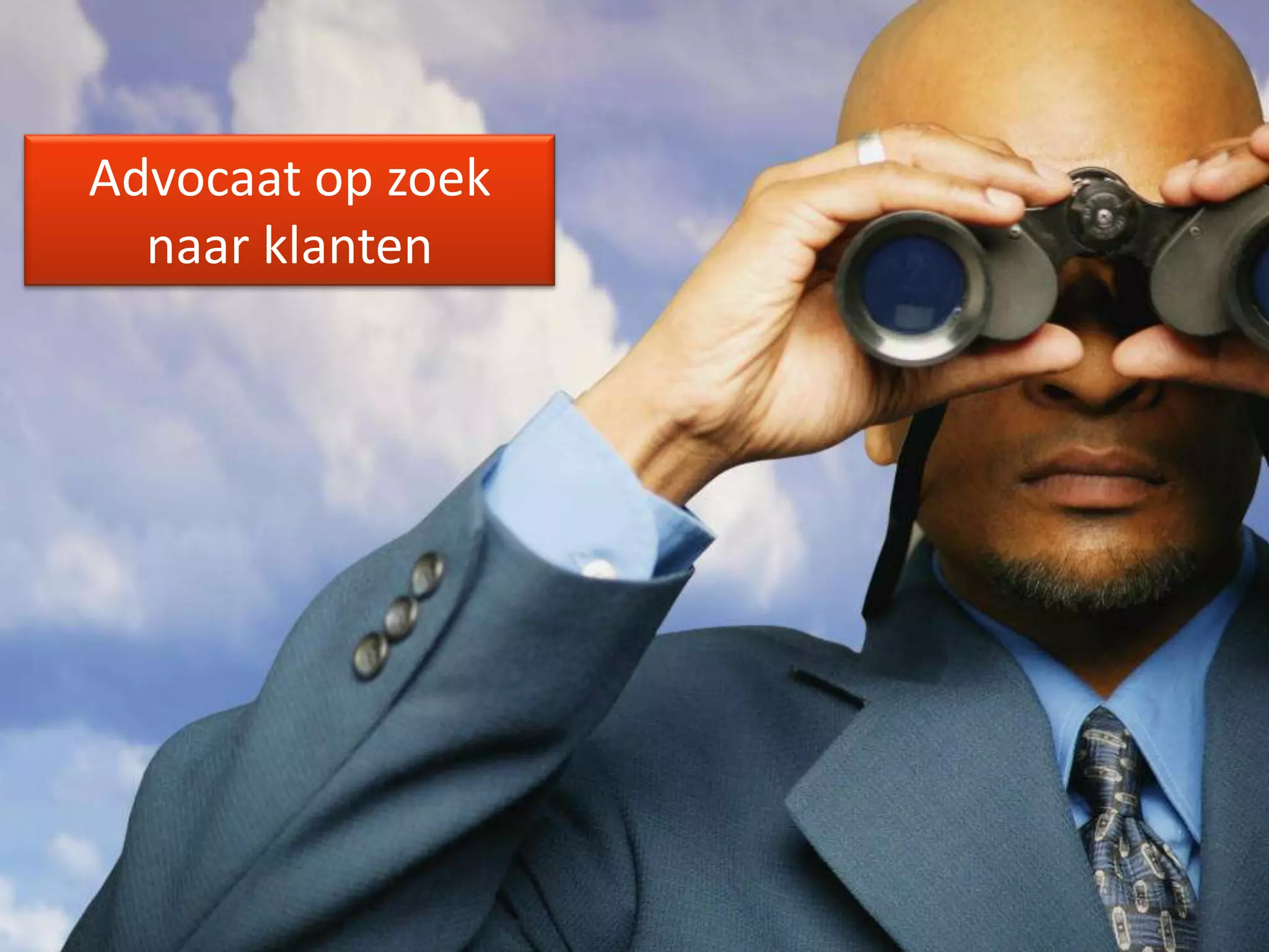Advocaat op zoek naar klanten