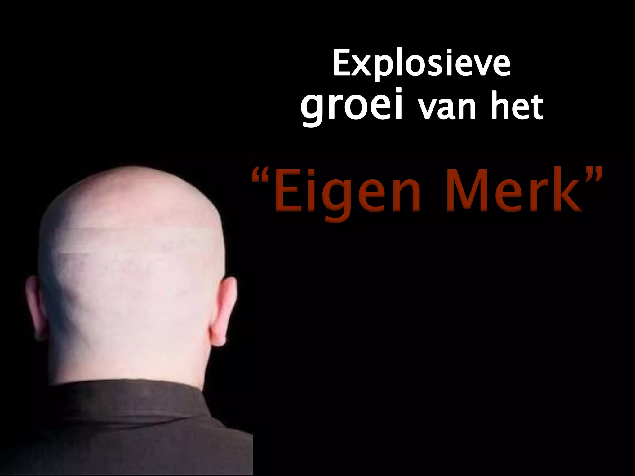 Explosieve groei van het “Eigen Merk”