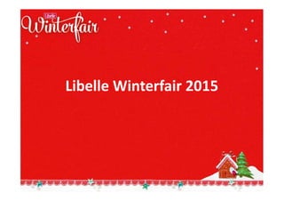 Libelle Winterfair 2015
 