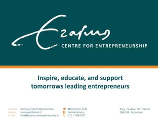 Inspire, educate, and support
tomorrows leading entrepreneurs
 