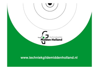 www.techniekgildemiddenholland.nl
 