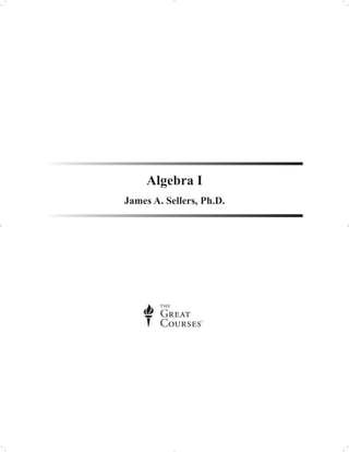 Algebra I
James A. Sellers, Ph.D.
 