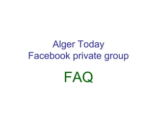 Alger Today
Facebook private group

FAQ

 