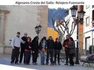 Algezares-Cresta del Gallo- Relojero-Fuensanta
 