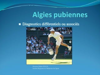 Docteur Didier POLIN
Institut Régional de Médecine du Sport
Diagnostics diffDiagnostics difféérentiels ou associrentiels ou associééss
 