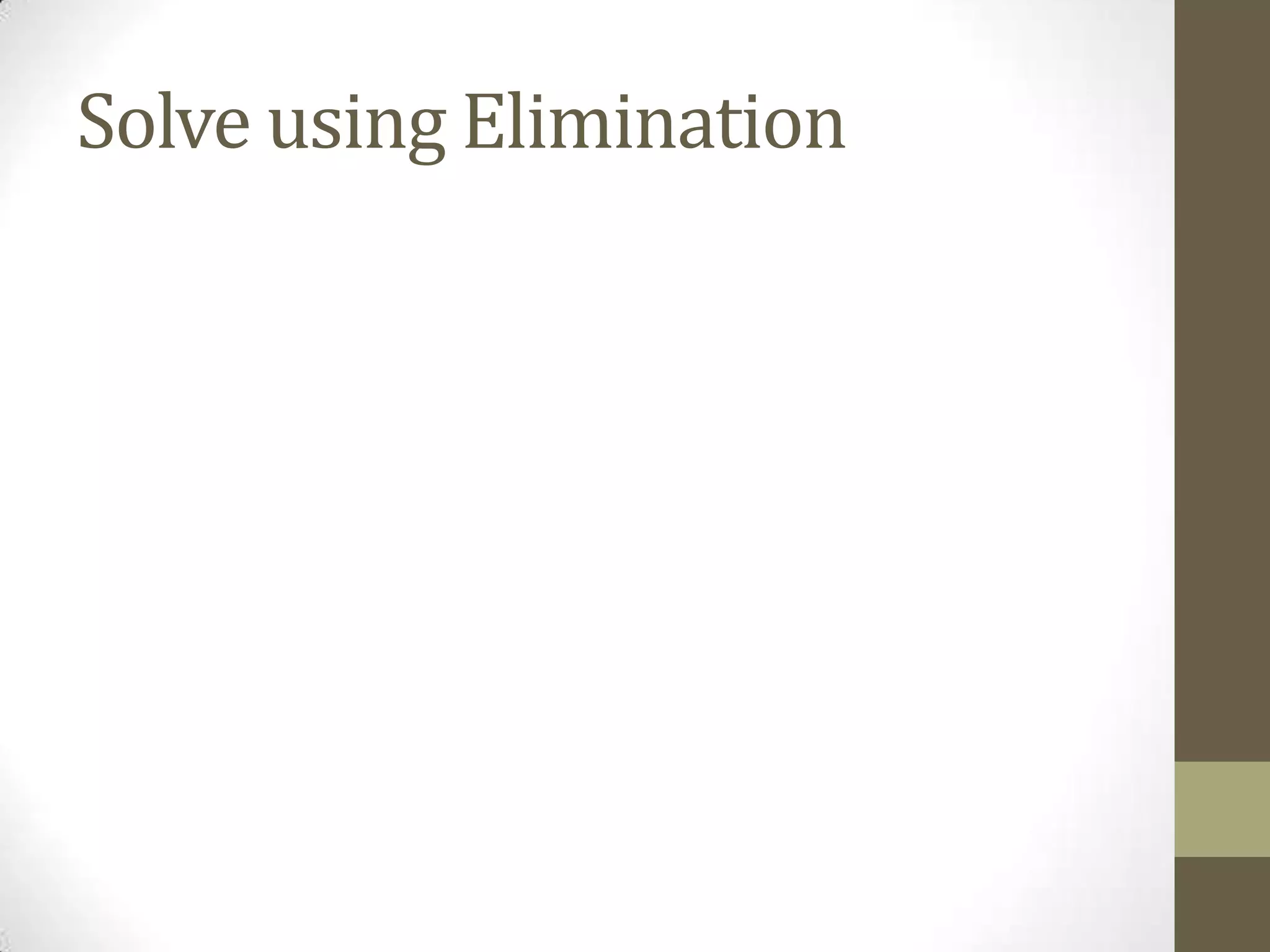 Solve using Elimination
 