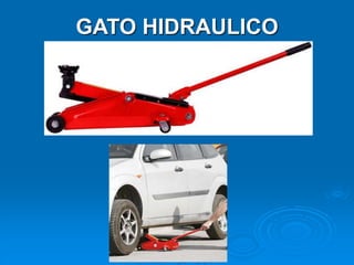 GATO HIDRAULICO
 