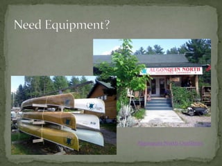 Algonquin North Outfitters
 