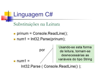 Linguagem C# 
 