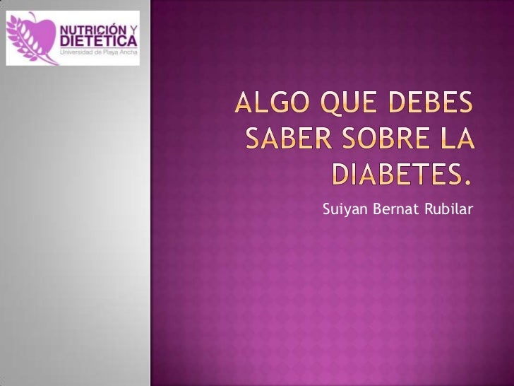 Algo que debes saber sobre la diabetes Algo que debes saber sobre la diabetes