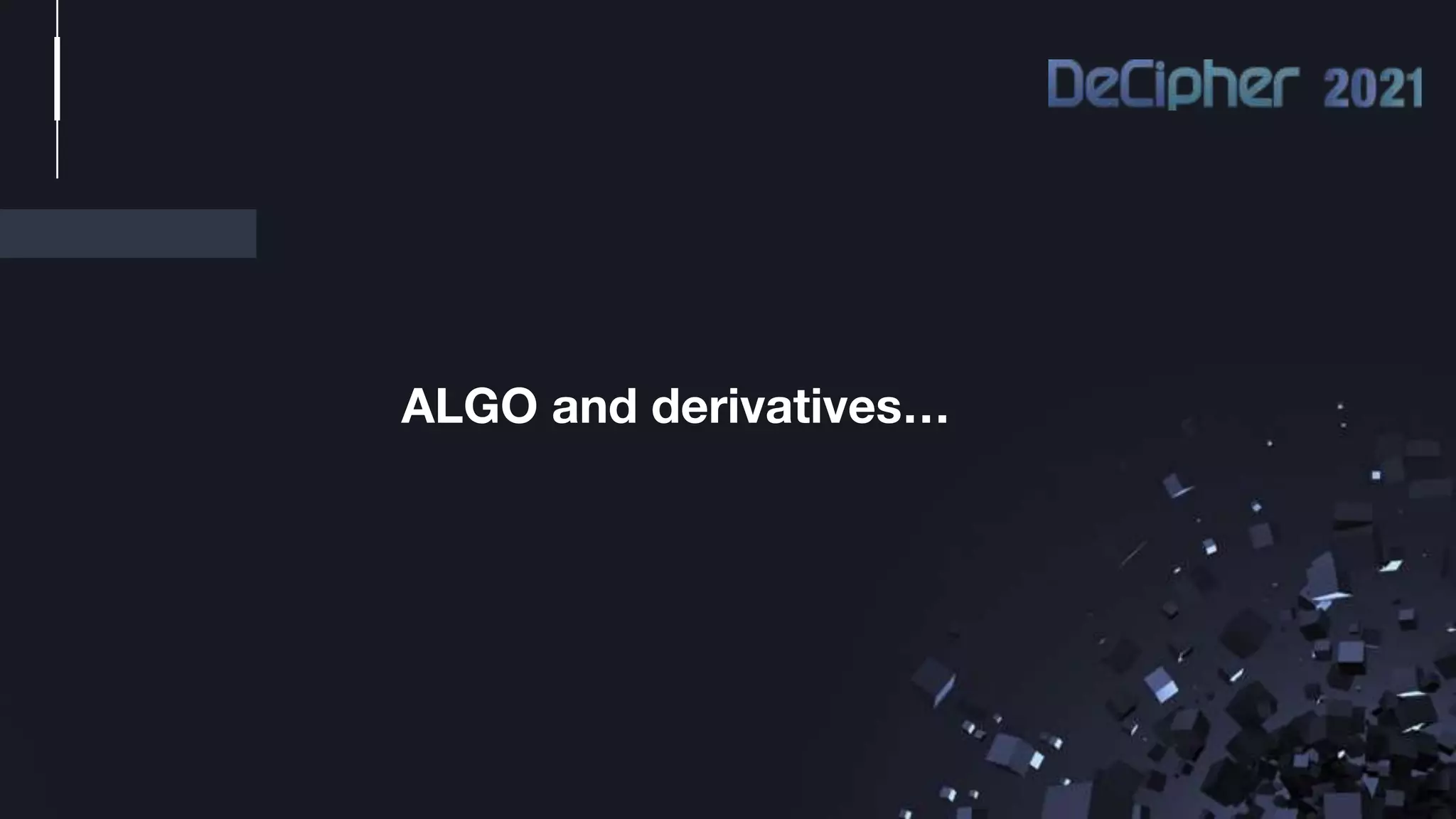 ALGO and derivatives…
 