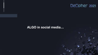 ALGO in social media…
 