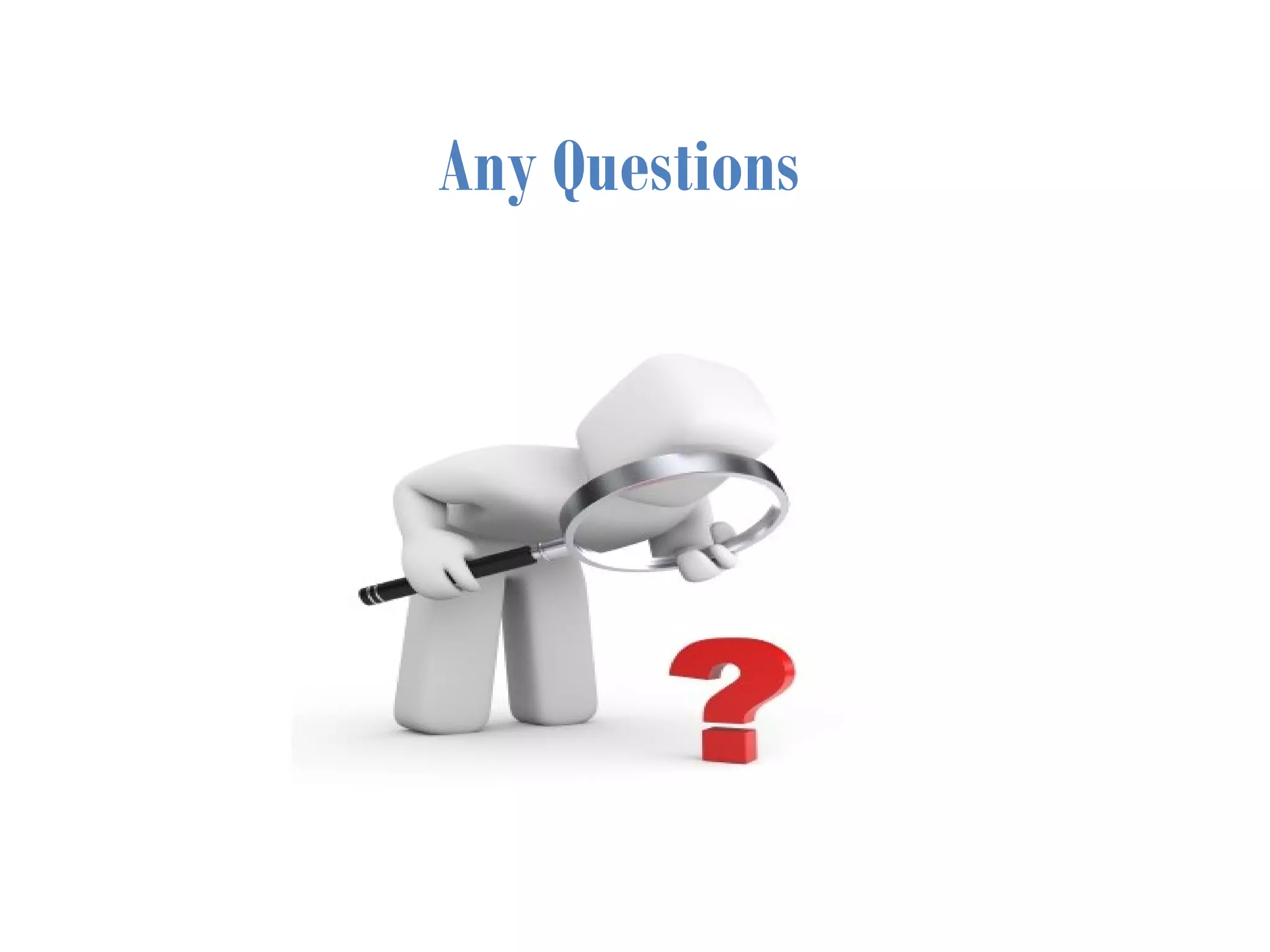 Any Questions 