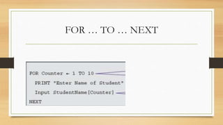 FOR … TO … NEXT
 