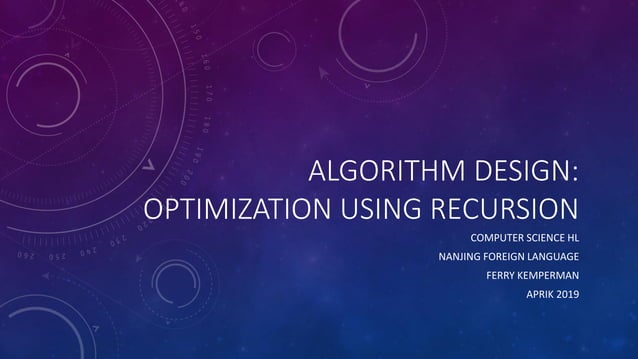 Algorithm Design: Optimization using recursion. | PPT
