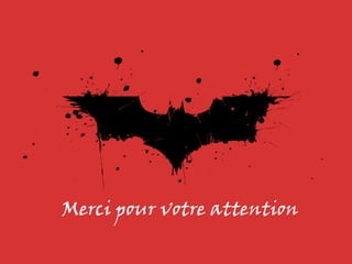 Merci pour votre attention
 