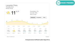 @tobyberesford #affiliatehuddle #algorithms
 