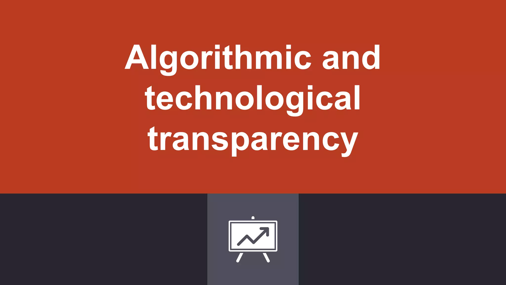 Algorithmic and technological transparency | PPT