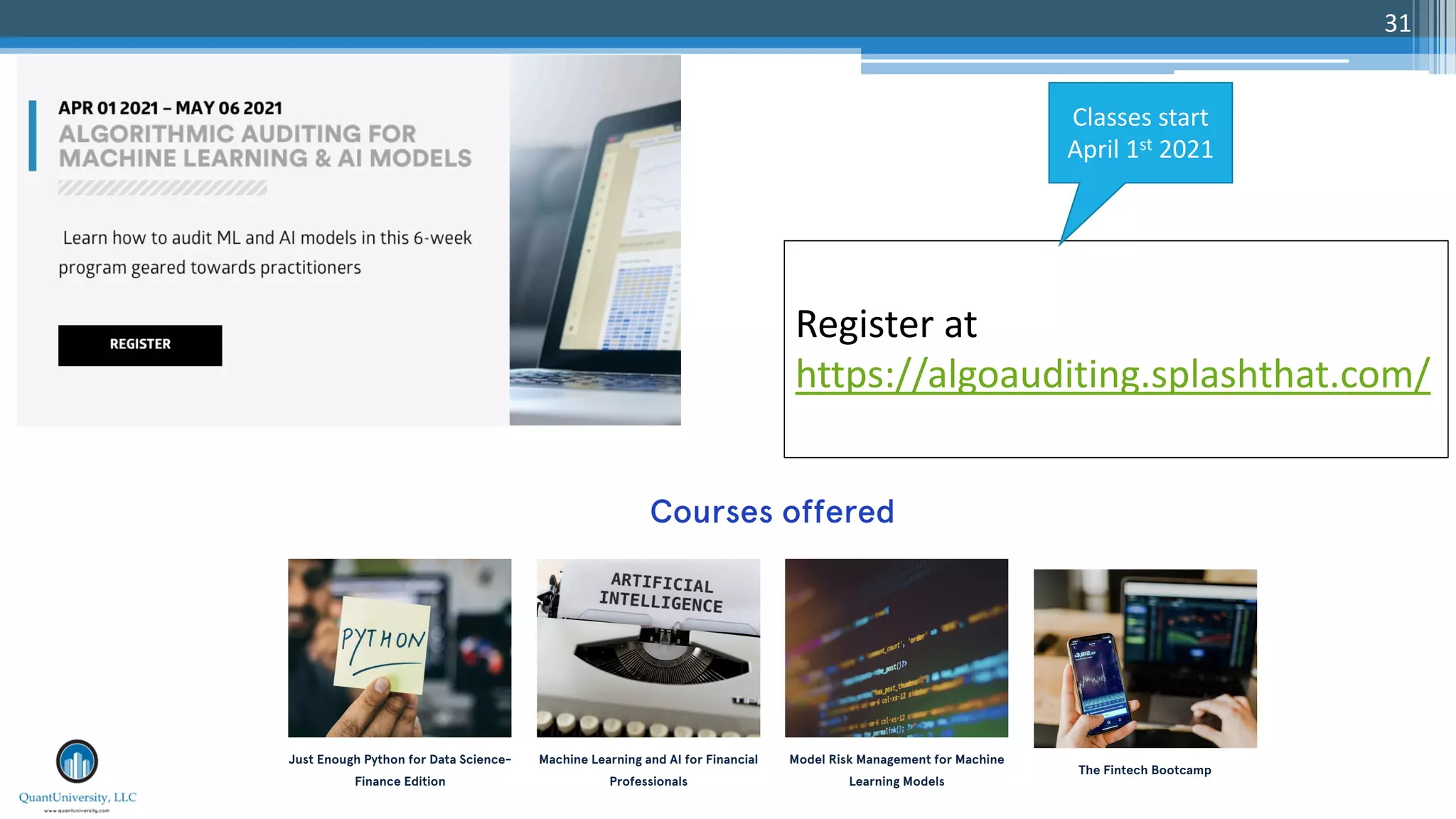 Register at
https://algoauditing.splashthat.com/
Classes start
April 1st 2021
31
 