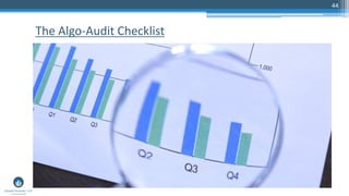 44
The Algo-Audit Checklist
 