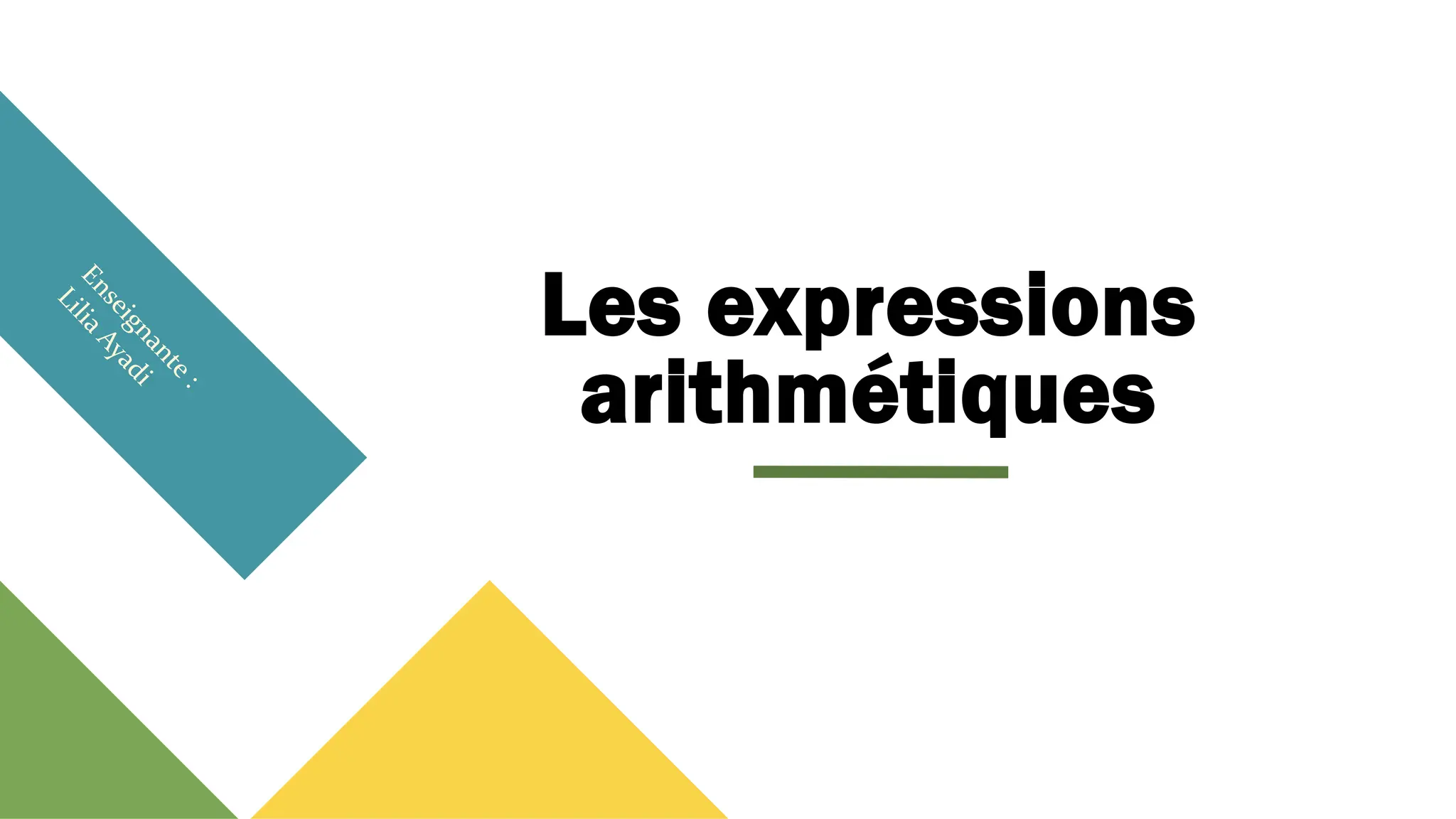 Les expressions
arithmétiques
 