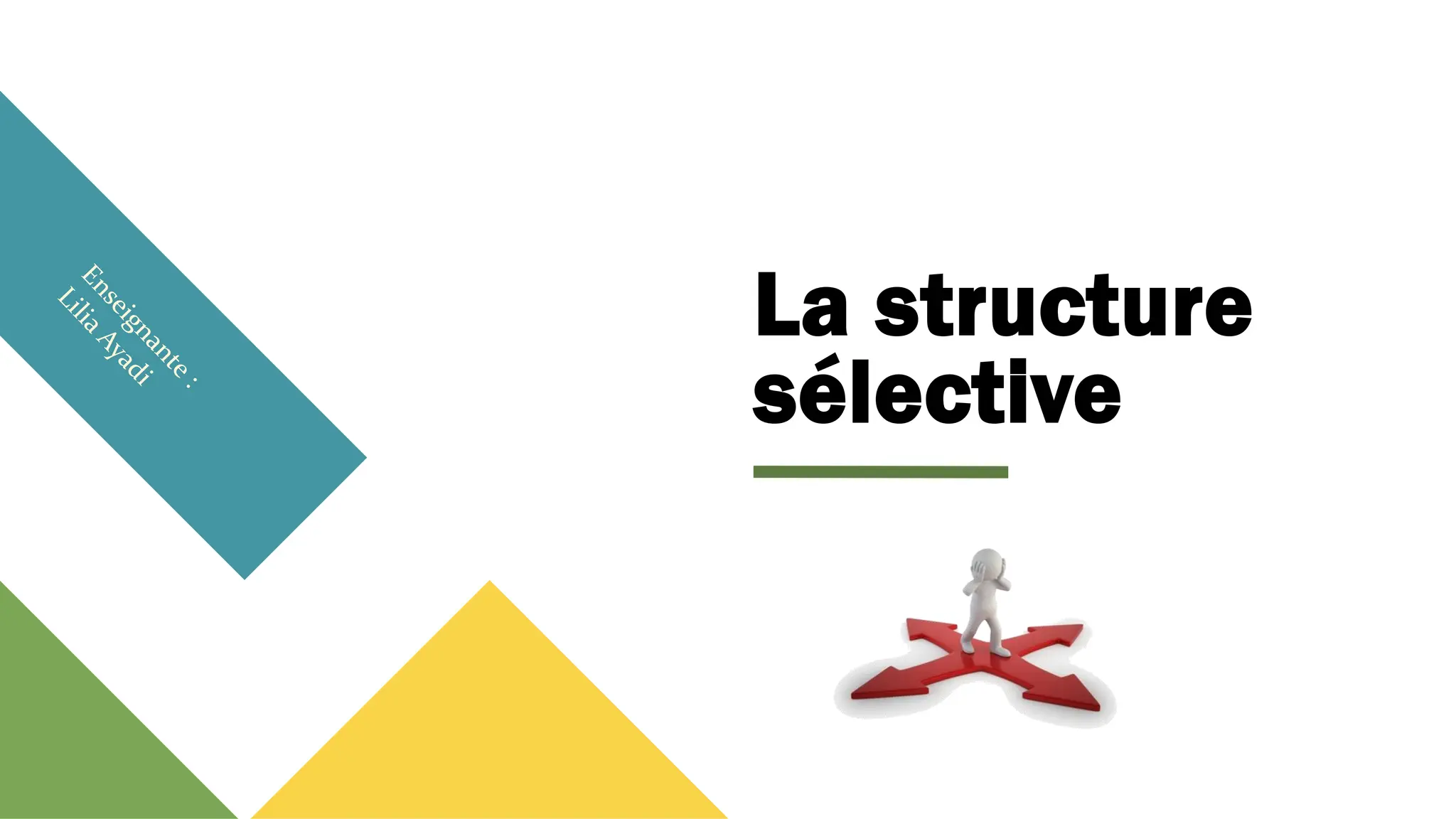 La structure
sélective
 