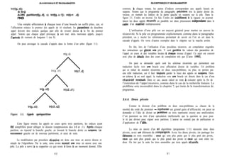 kCiORITHMIQUE ET PROGRAMMMION hOORKHMIQUE JiT PROGRAMMMION
contient, a chaque instant, les paires d’indices correspondant aux appels laissés en
suspens. Notons que le programme du paragraphe pr6cédent trie la partie droite du
vecteur, en mettant les indices de la partie gauche en suspens sur la pile. Dans la
figure 3.1, l’ordre est inversé. En fait, l’ordre est indifférent; a la rigueur, on pourrait
lancer les deux appels 16cursifs en parallèle sur deux processeurs ind6pendants dans le
cadre d’un matt5riel multiprocesseur.
tri(t[g..d]):
SI d>g
ALORS partition(t[g..d], c); tri(t[g..c-11); tri(t[c+l ..d])
FINSI
Une simple affectation ?î chaque tour d’une boucle ne suffit plus, car, si
l’affectation relance le premier des appels de tri résultant, les param&es du deuxibme
appel doivent être stockés quelque part afin de revenir dessus à la fin du premier
appel. Notons que chaque appel provoque, à, son tour, deux nouveaux appels, jusqu’à
l’arriv& de vecteurs de longueur 1 (ou 0).
On peut envisager la cascade d’appels dans la forme d’un arbre (figure 3.1).
tri(g..d)
tri(g..cl) tri(cl..d)
Atri(g..c2) tri(c2..cl)
Atri(g..c3) tri(c3..c2)
Figure 3.1. Appels aprèspartition
Cette figure montre les appels en cours après trois partitions, les indices ayant
ét6 simplifiés pour alléger le dessin (suppression des +l et -1). Apr&s chaque
partition, on reprend la branche gauche, en laissant la branche droite en suspens. Le
successeur gauche est de nouveau partitionné, et ainsi de suite.
La modélisation par procédure n5cursive est donc une mise en œuvre directe et
simple de l’algorithme. Par la suite, nous avons montré une mise en œuvre avec une
pile. La pile a servi à se rappeler ce qui reste à faire à un moment donné. Elle
L’utilisation d’une pile est un moyen général pour mettre en œuvre la
récursivité. Si la pile est programmée explicitement, comme dans le paragraphe
précédent, on y stocke les informations permettant de savoir où l’on en est dans la
cascade d’appels. On verra d’autres exemples dans le chapitre sur la marche arrière.
En fait, lors de l’utilisation d’une procédure récursive, un compilateur engendre
des instructions qui g&rent une pile. Y sont gardées les valeurs des paramètres de
l’appel en cours et des variables locales à chaque niveau d’appel. Ce sujet est couvert
avec plus de d&ails dans des cours de compilation tels que [Cunin 19801.
On peut se demander quels sont les schémas récurrents qui permettent une
traduction facile vers une boucle avec affectation directe de variables. Un problème
qui se réduit de manière récurrente en deux sous-problèmes, ou plus, ne permet pas
une telle traduction, car il faut toujours garder la trace des appels en suspens. Dans
un schéma à un seul appel, la traduction vers une boucle est directe dans le cas d’une
récursivité terminale. Dans ce cas, aucun calcul ne reste à exécuter après la fin de
l’exécution de l’appel récursive, comme dans le cas de la recherche linéaire. Le
problbme sera reconsidéré dans le chapitre 7, qui traite de la transformation de
programmes.
3.4.4. Deux pivots
Comme la division d’un problbme en deux sous-problèmes - chacun de la
moitié du coût du premier - reprt%ente un grand gain d’efficacité, on peut se
demander si l’idée de diviser un probl&me en trois représente encore une amélioration.
C’est purement au titre d’une spéculation intellectuelle que la question se pose pour
le tri par diviser pour régner avec partition. L’auteur ne connaît pas de publication ni
d’application de I?d&.
La mise en œuvre d’un tel algorithme (programme 3.11) nécessite donc deux
pivots, avec un élément de comparqson. Avec les deux pivots, on partage les
&ments en trois ensembles : ceux qui sont plus petits que le plus petit des pivots,
ceux qui sont plus grands que le plus grand des pivots et ceux qui sont entre les
deux. On trie par la suite les trois ensembles par trois appels r6cursifs.
6 0 6 1
 