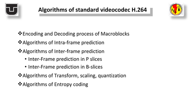 Algorithm of standard videocodec H.264 | PPT