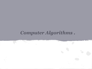 Computer Algorithms .
 