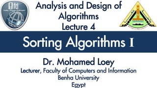 Analysis and Design of Algorithms
Sorting Algorithms I
 