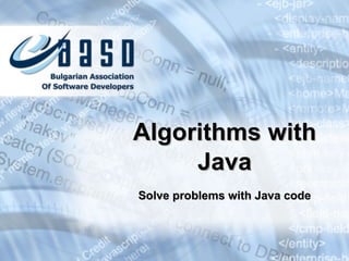 Solve problems with Java code Algorithms with Java 