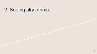 2. Sorting algorithms
7
 