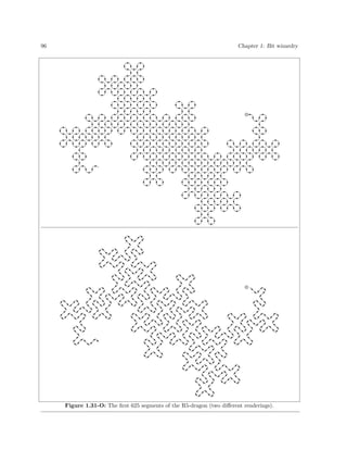 96

Chapter 1: Bit wizardry

Figure 1.31-O: The ﬁrst 625 segments of the R5-dragon (two diﬀerent renderings).

 