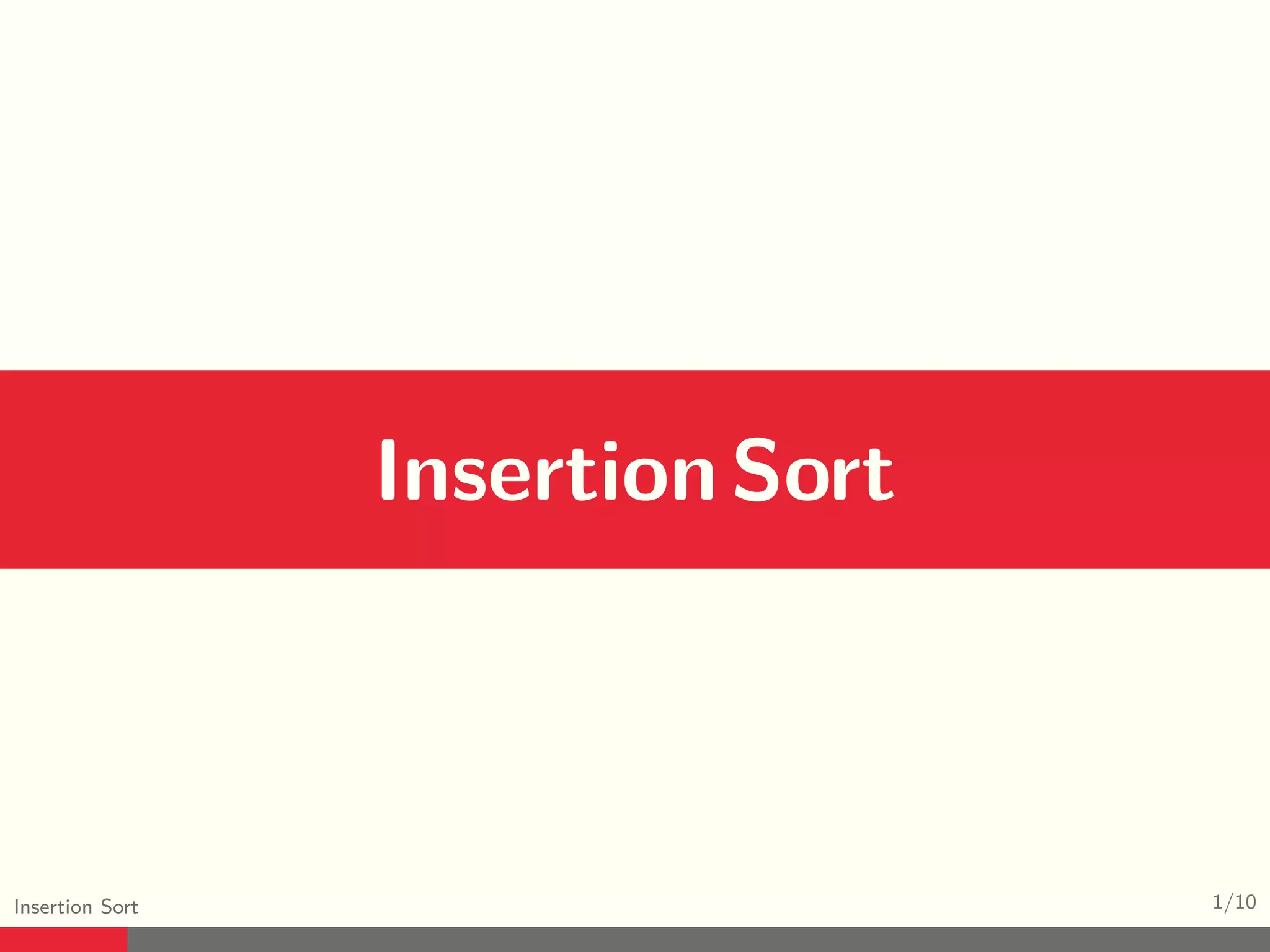 Insertion Sort 1/10 InsertionSort 