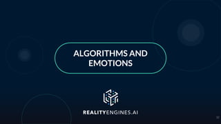 32
ALGORITHMS AND
EMOTIONS
 