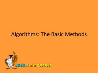 Algorithms: The Basic Methods  