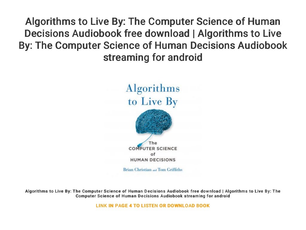 Algorithms to Live By The Computer Science of Human Decisions