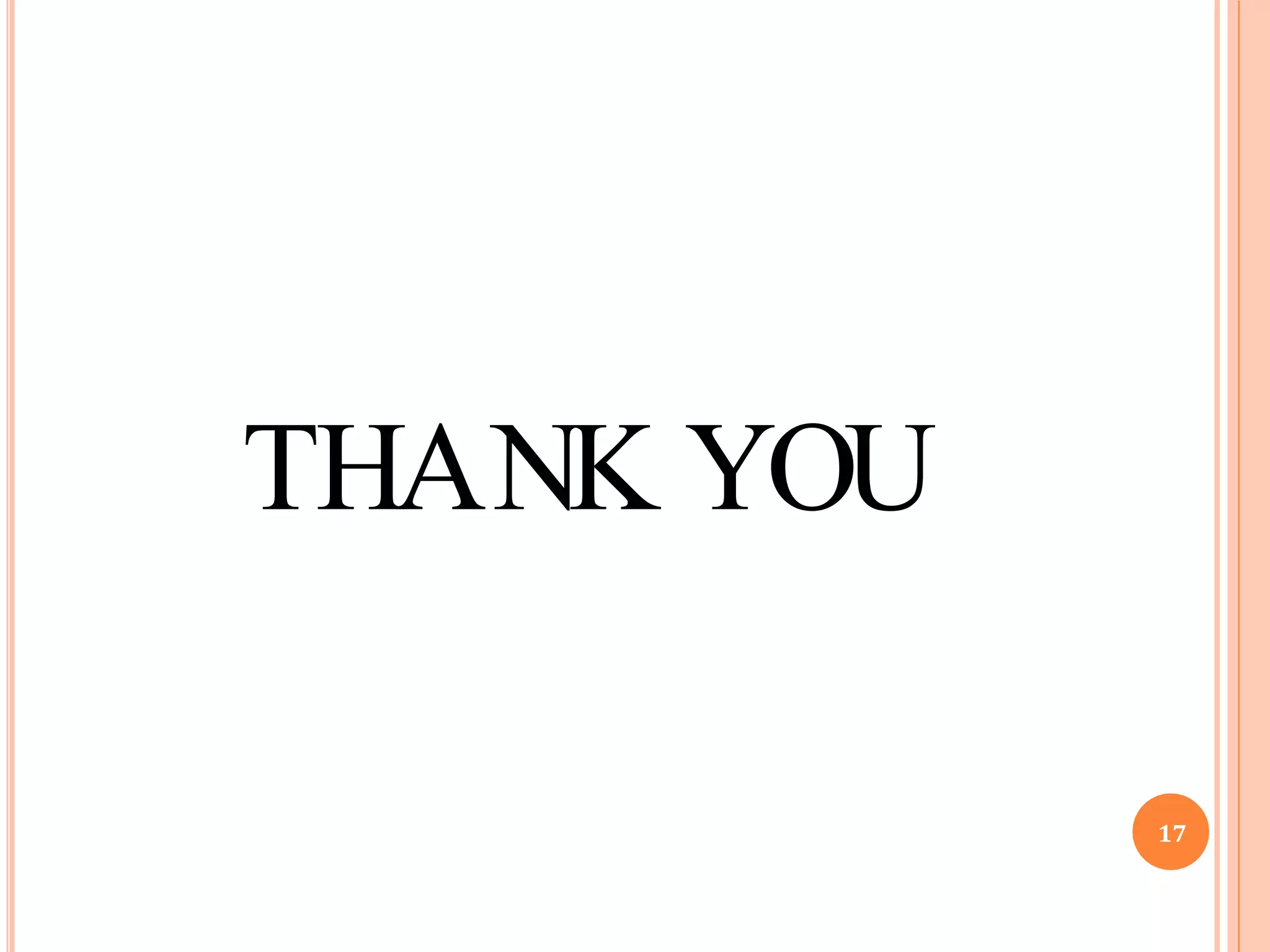 THANK YOU
17
 