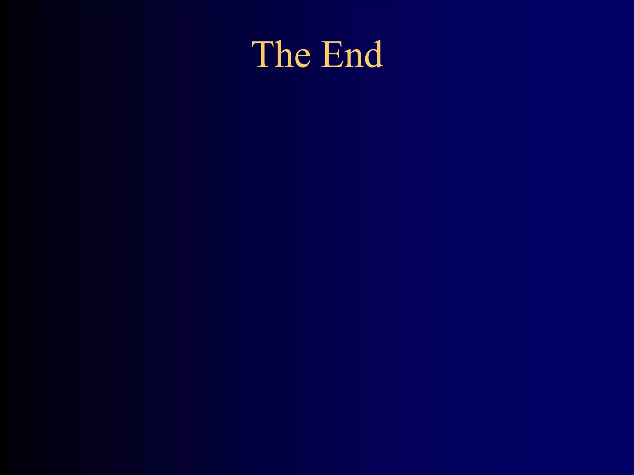 The End
 
