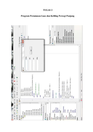 TUGAS 2
Program Perumusan Luas dan Keliling Persegi Panjang
 