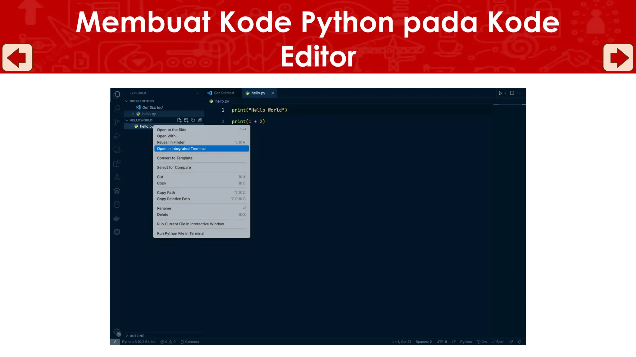 Membuat Kode Python pada Kode
Editor
 