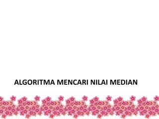 Algoritma median | PPTX