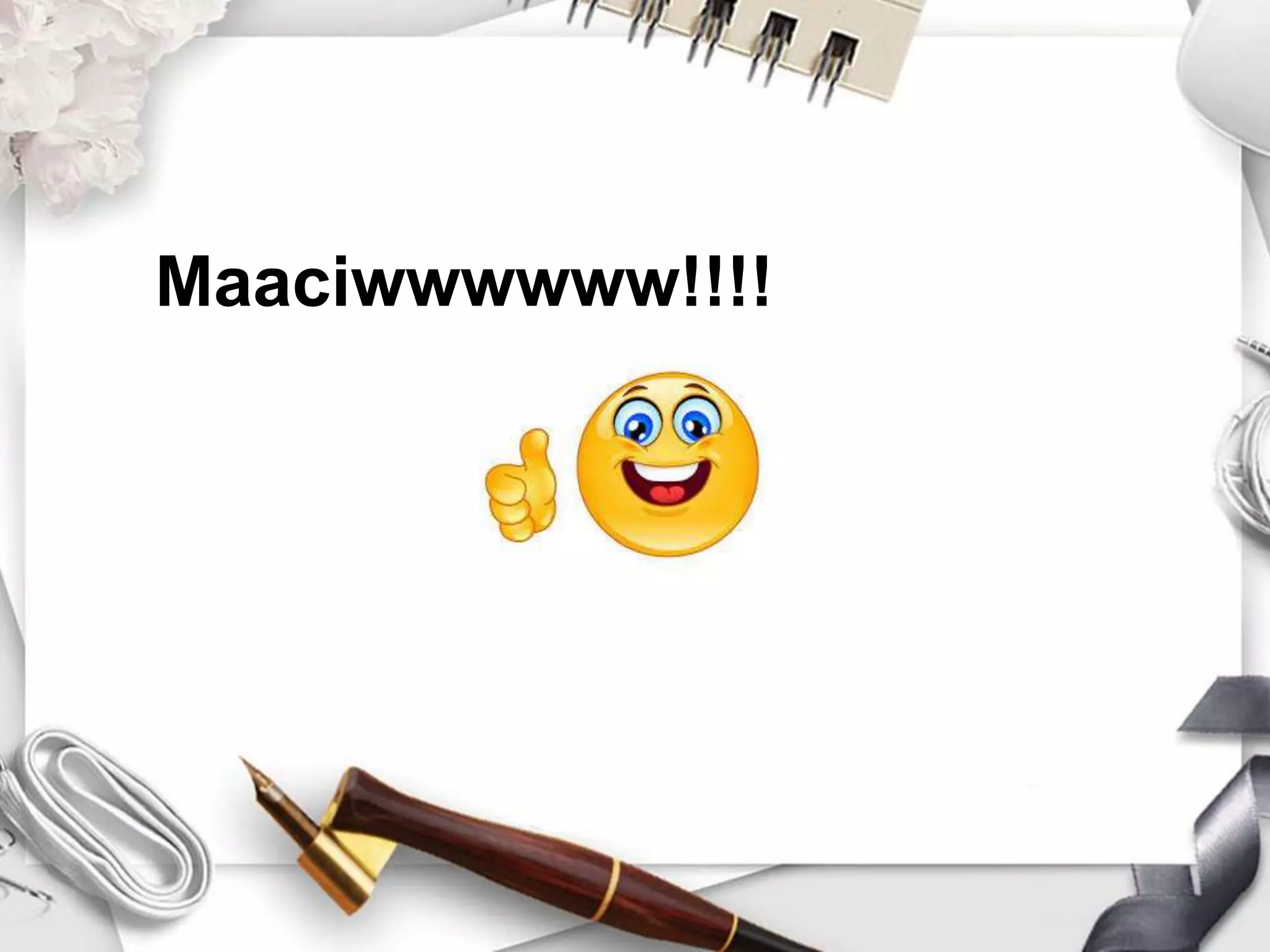 Maaciwwwwww!!!!
Maaciwwwwww!!!!
 