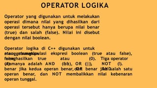 Algoritma Pemrograman materi operator matemarika/aritmatika, logika dan ...
