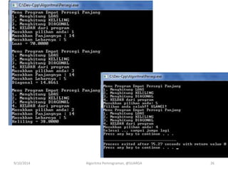 9/10/2014 Algoritma Pemrograman, @SUARGA 26
 