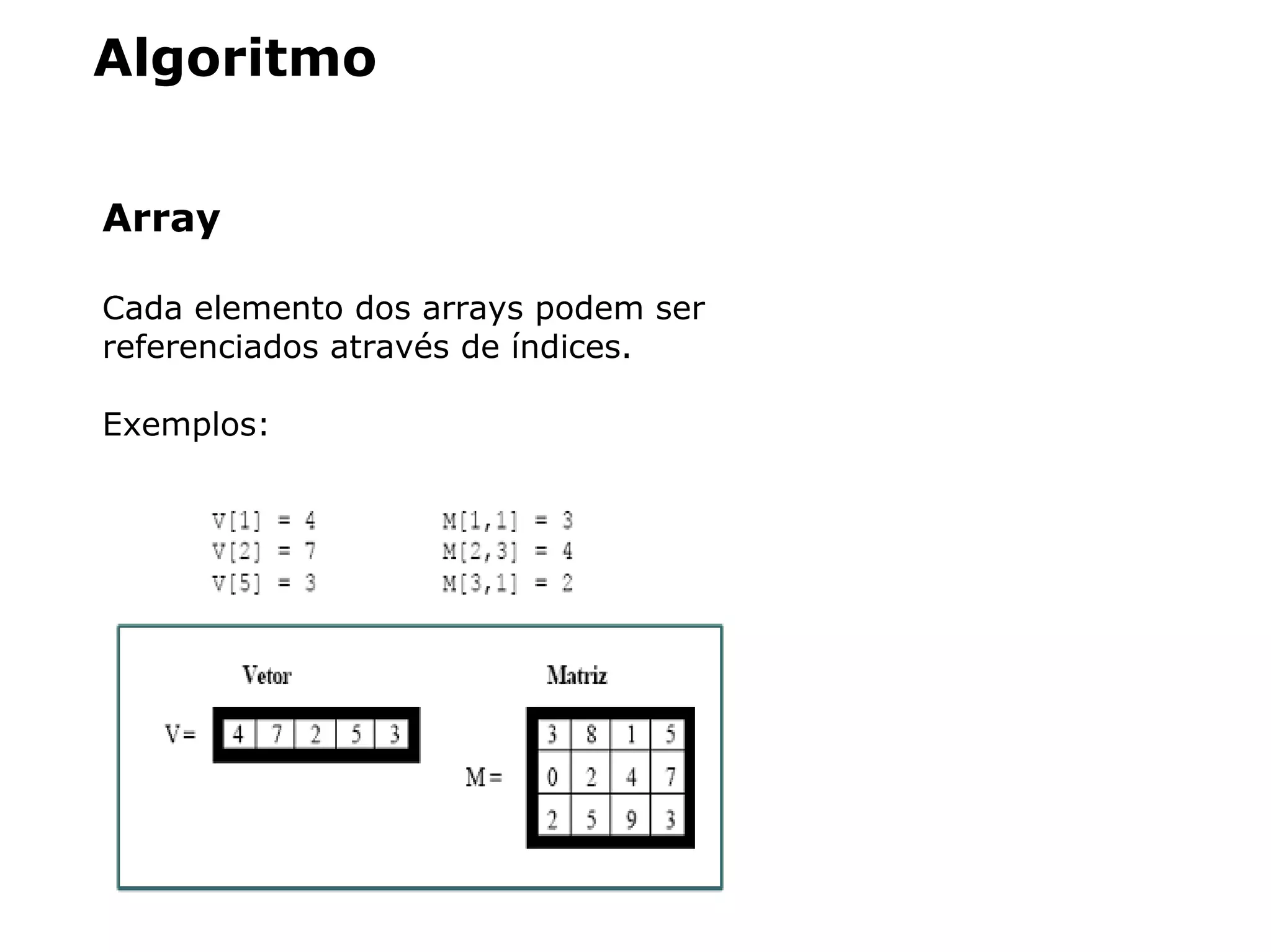 Algoritmo 06 - Array e Matrizes | PPT