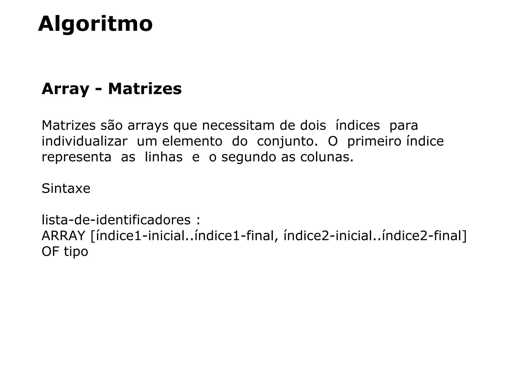 Algoritmo 06 - Array e Matrizes | PPT